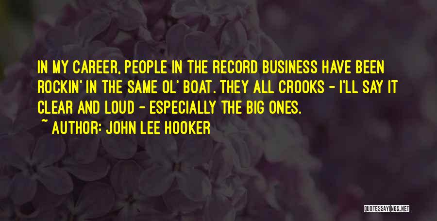All In My Business Quotes By John Lee Hooker