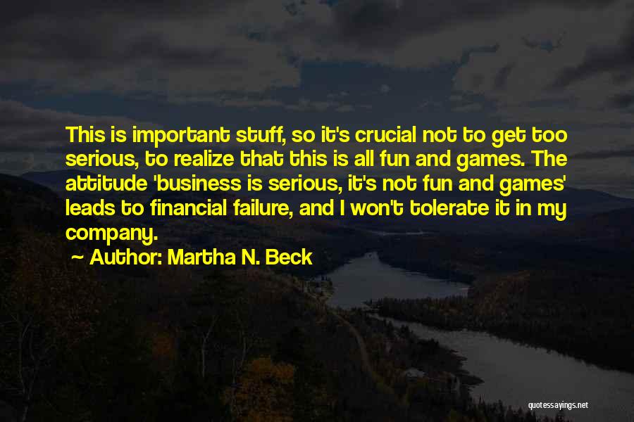 All In My Business Quotes By Martha N. Beck