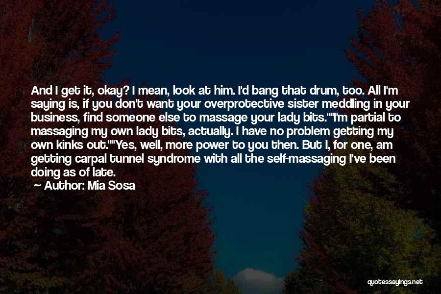 All In My Business Quotes By Mia Sosa