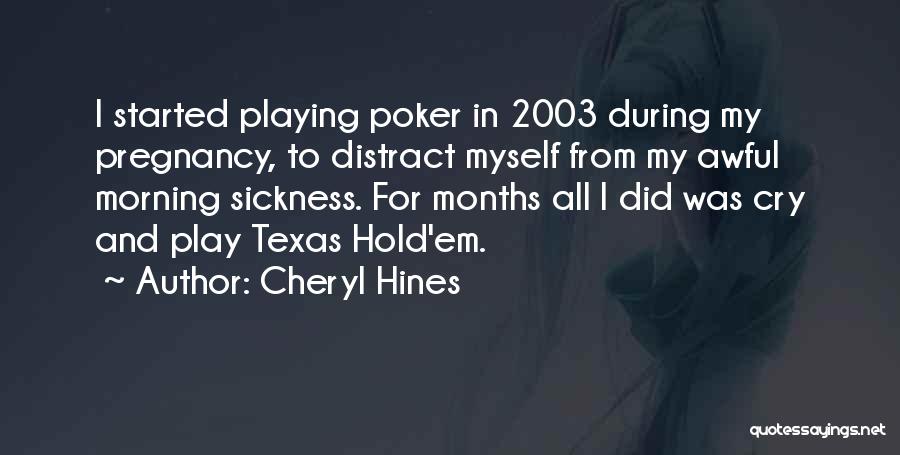All In Poker Quotes By Cheryl Hines