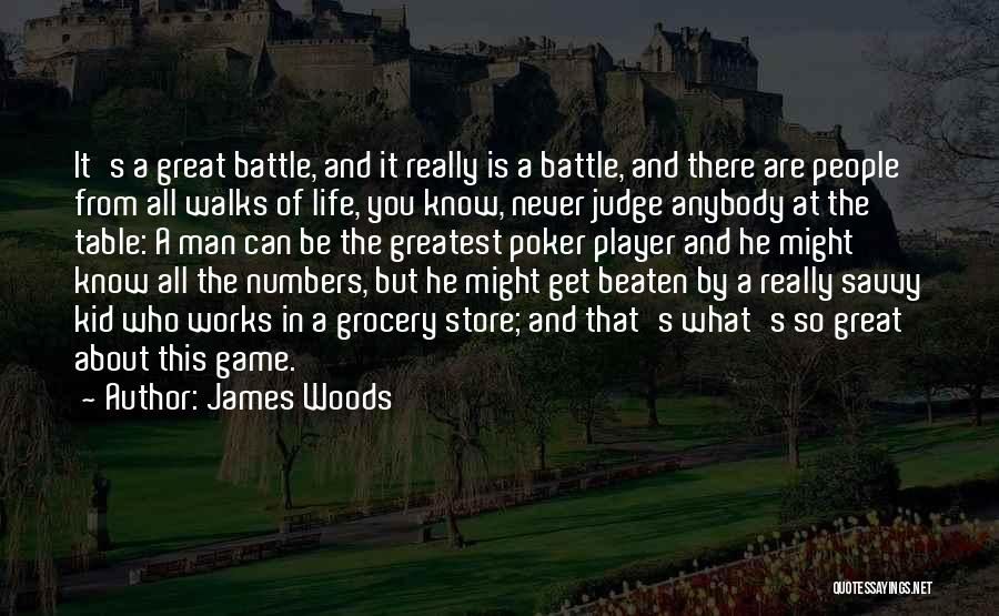 All In Poker Quotes By James Woods