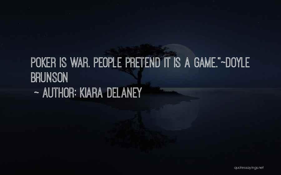 All In Poker Quotes By Kiara Delaney