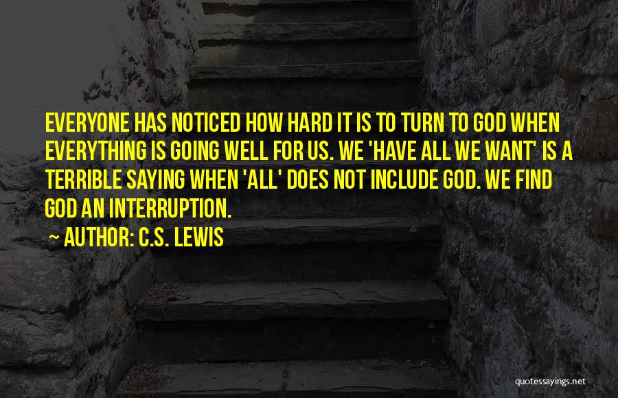 All Is Going Well Quotes By C.S. Lewis