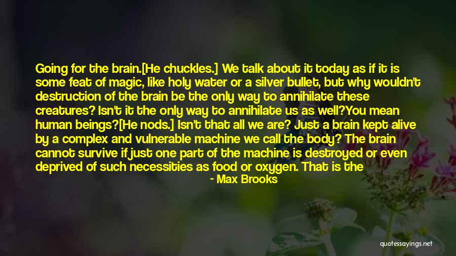 All Is Going Well Quotes By Max Brooks All Is Going Well Quotes By Max Brooks
