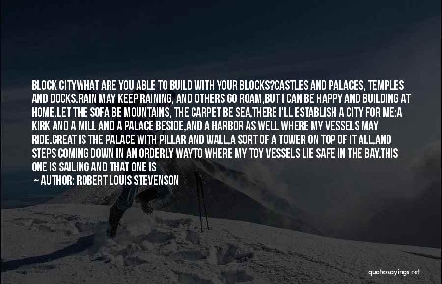 All Is Going Well Quotes By Robert Louis Stevenson