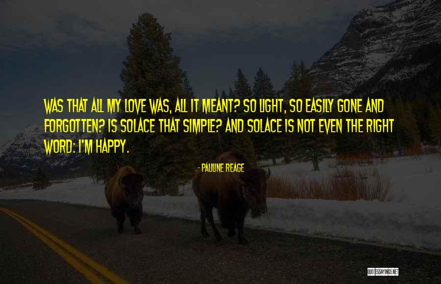 All Is Not Forgotten Quotes By Pauline Reage All Is Not Forgotten Quotes By Pauline Reage