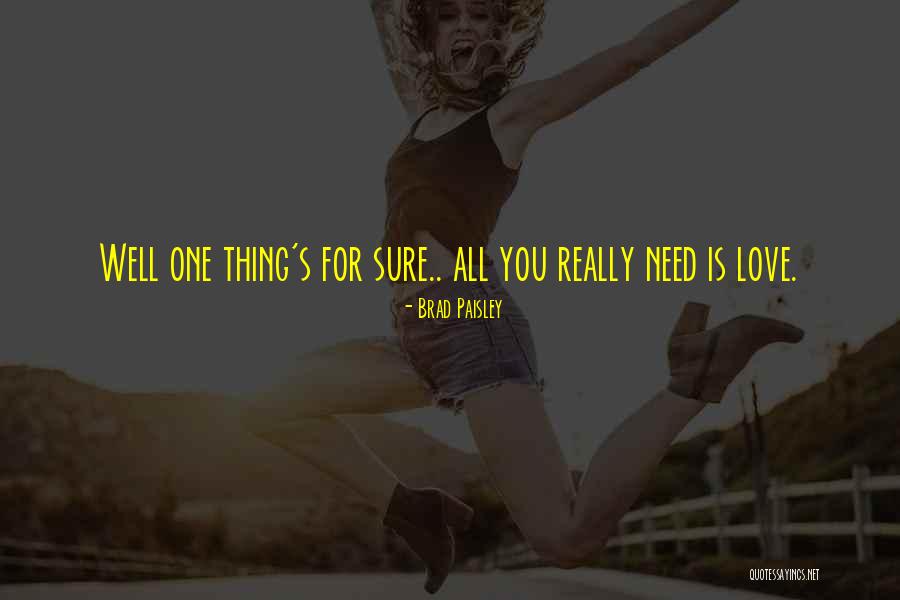 All Is Well Quotes By Brad Paisley