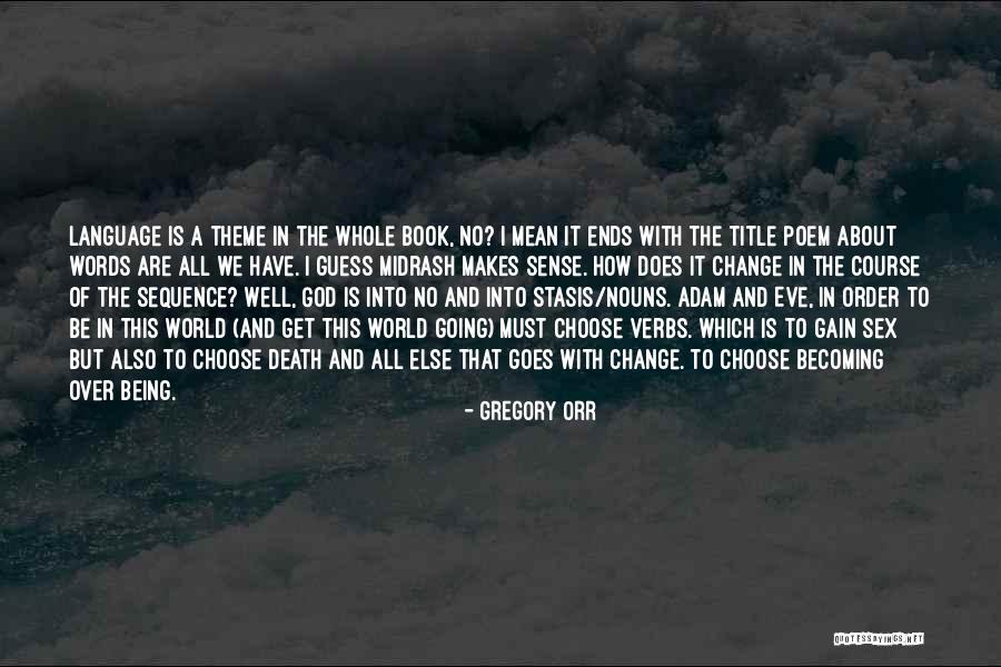 All Is Well That Ends Well Quotes By Gregory Orr