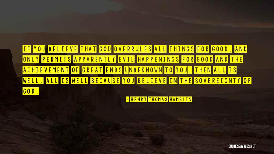 All Is Well That Ends Well Quotes By Henry Thomas Hamblin All Is Well That Ends Well Quotes By Henry Thomas Hamblin