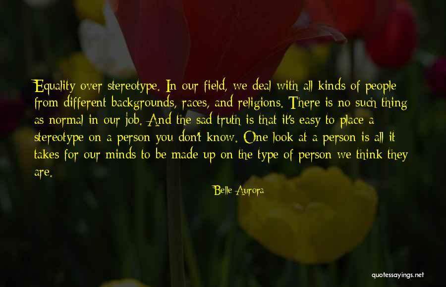 All It Takes Is One Person Quotes By Belle Aurora