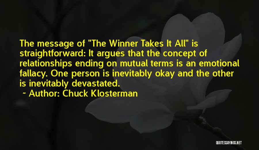 All It Takes Is One Person Quotes By Chuck Klosterman