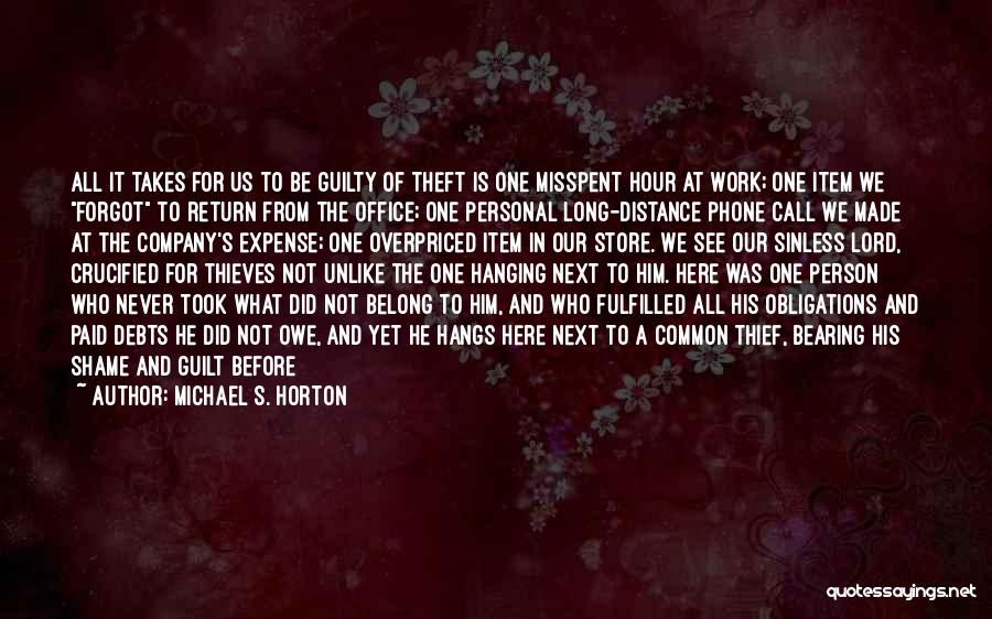 All It Takes Is One Person Quotes By Michael S. Horton