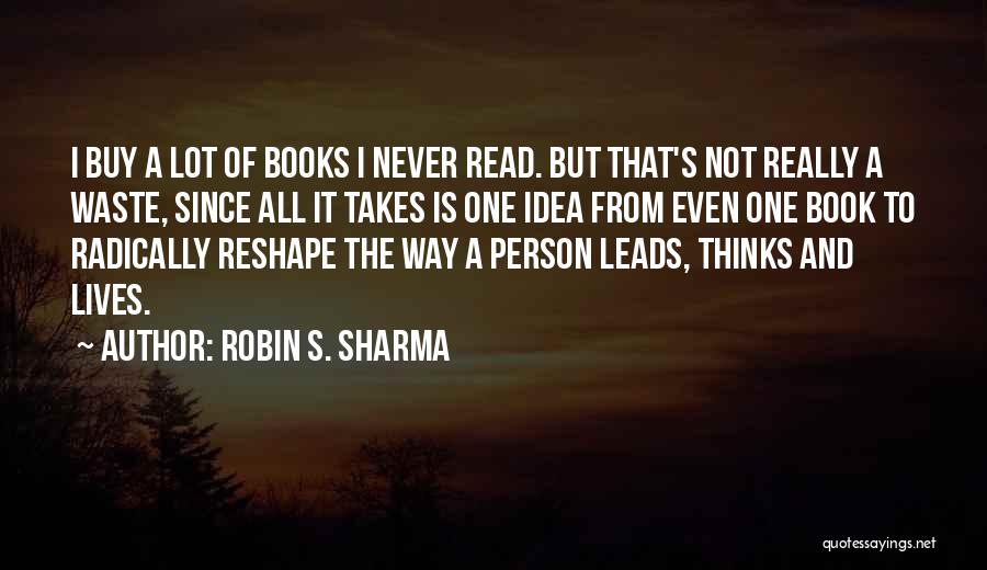 All It Takes Is One Person Quotes By Robin S. Sharma All It Takes Is One Person Quotes By Robin S. Sharma