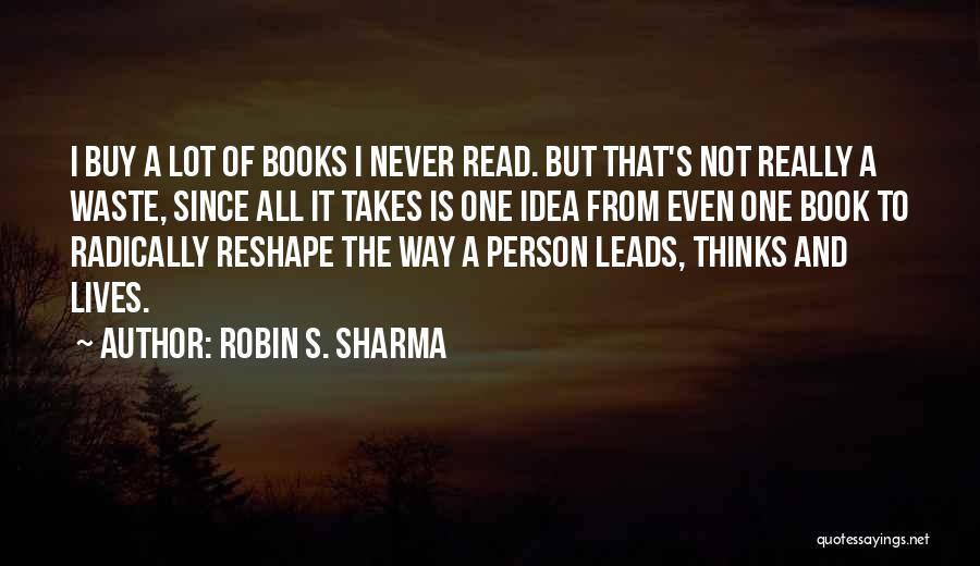 All It Takes Is One Person Quotes By Robin S. Sharma