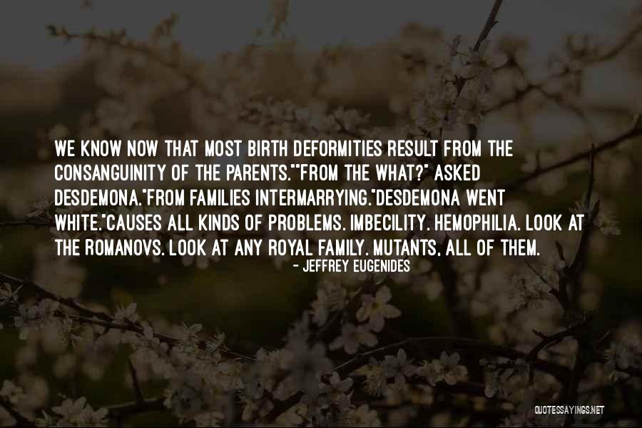 All Kinds Of Family Quotes By Jeffrey Eugenides All Kinds Of Family Quotes By Jeffrey Eugenides