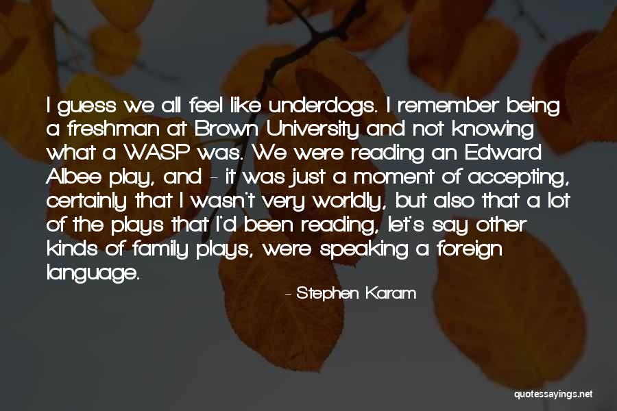 All Kinds Of Family Quotes By Stephen Karam All Kinds Of Family Quotes By Stephen Karam