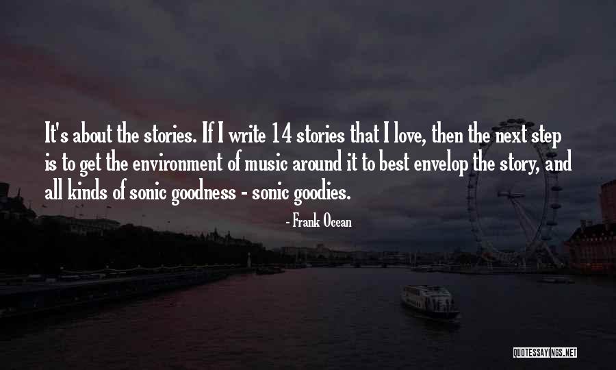 All Kinds Of Love Quotes By Frank Ocean All Kinds Of Love Quotes By Frank Ocean