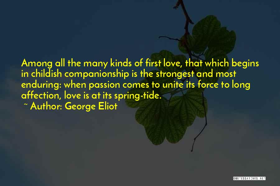 All Kinds Of Love Quotes By George Eliot