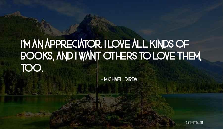 All Kinds Of Love Quotes By Michael Dirda