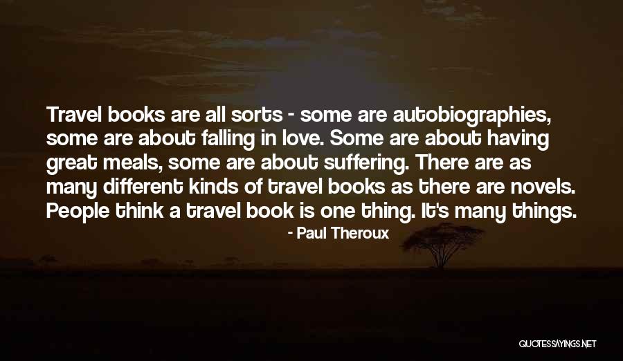 All Kinds Of Love Quotes By Paul Theroux