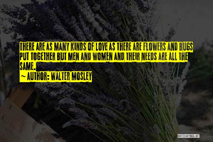 All Kinds Of Love Quotes By Walter Mosley