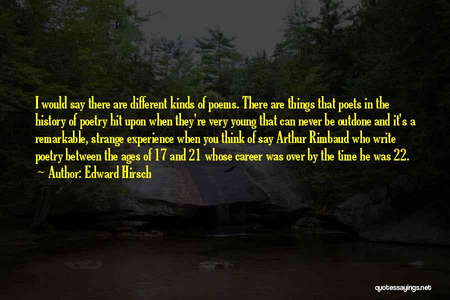 All Kinds Of Poems And Quotes By Edward Hirsch