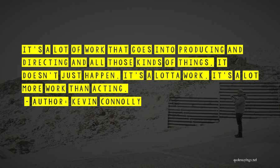 All Kinds Of Quotes By Kevin Connolly