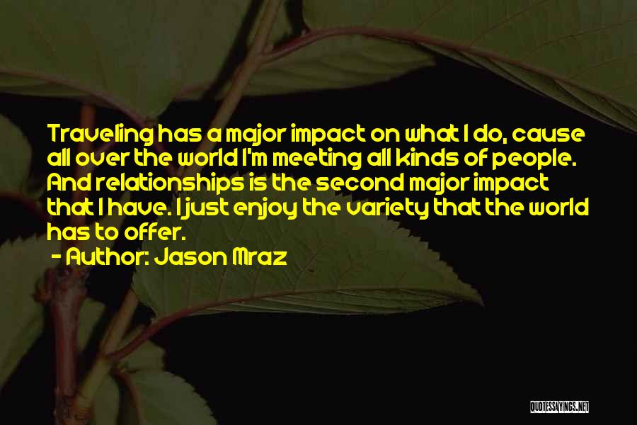 All Kinds Of Relationships Quotes By Jason Mraz