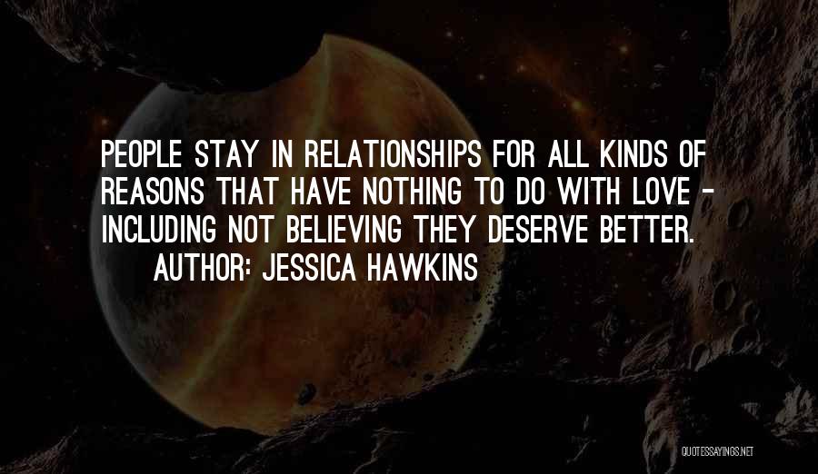 All Kinds Of Relationships Quotes By Jessica Hawkins