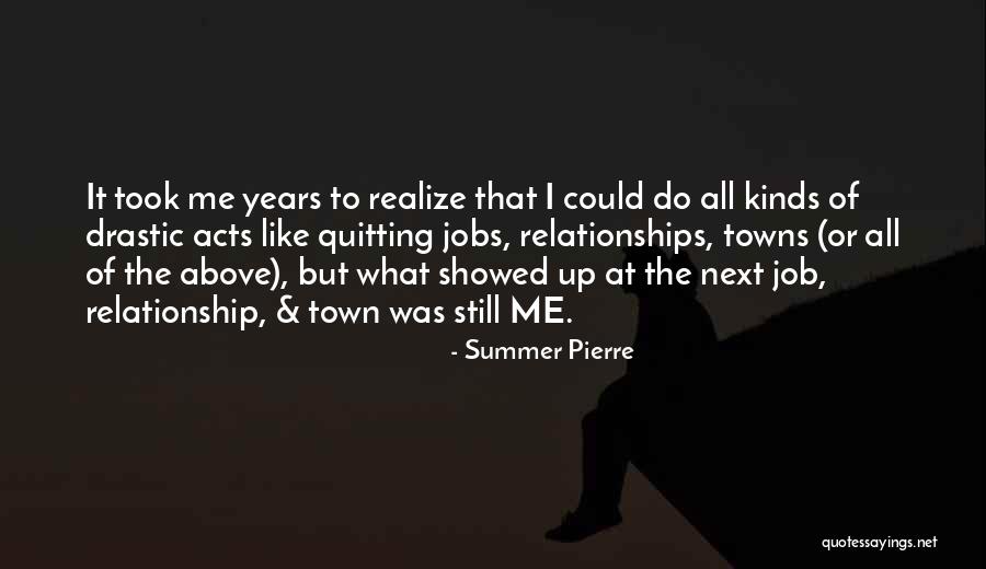 All Kinds Of Relationships Quotes By Summer Pierre