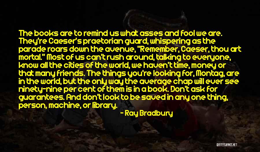 All Knowing Person Quotes By Ray Bradbury