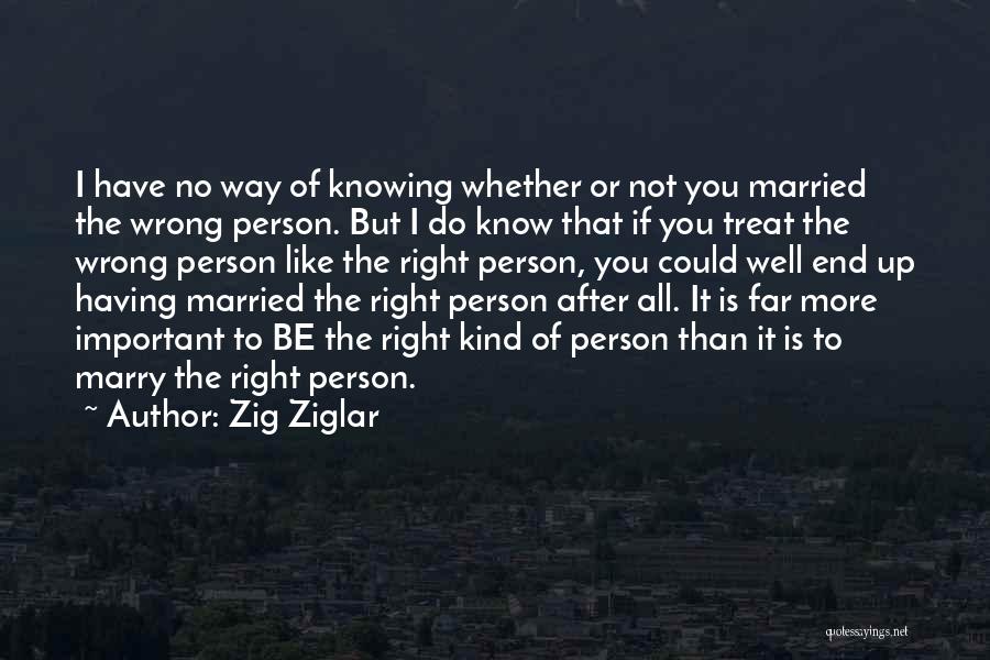 All Knowing Person Quotes By Zig Ziglar