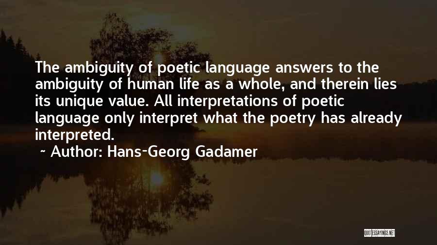 All Life Has Value Quotes By Hans-Georg Gadamer