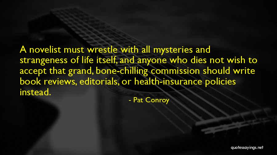 All Life Insurance Quotes By Pat Conroy All Life Insurance Quotes By Pat Conroy
