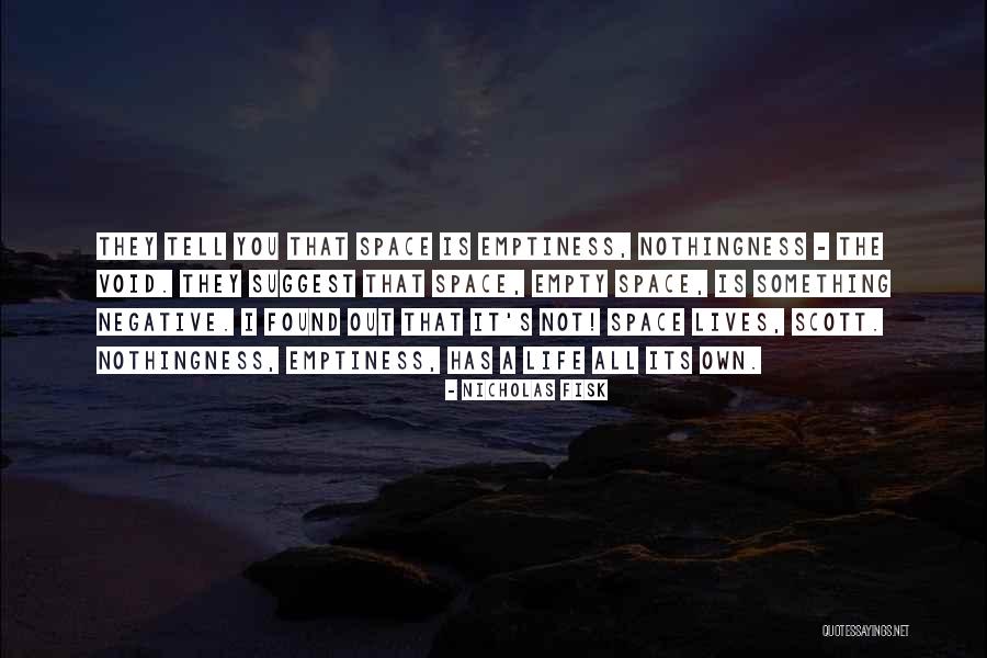 All Life Is Emptiness Quotes By Nicholas Fisk All Life Is Emptiness Quotes By Nicholas Fisk