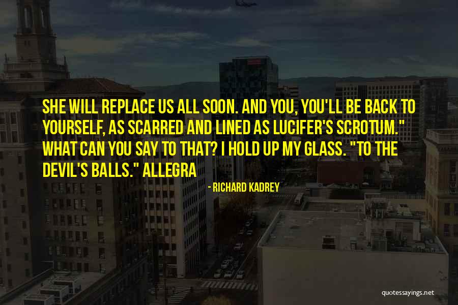 All Lined Up Quotes By Richard Kadrey