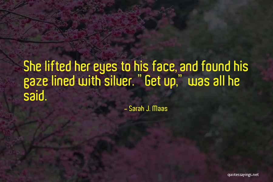 All Lined Up Quotes By Sarah J. Maas All Lined Up Quotes By Sarah J. Maas
