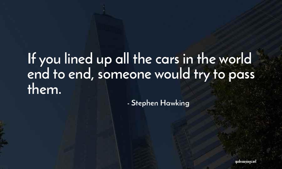 All Lined Up Quotes By Stephen Hawking