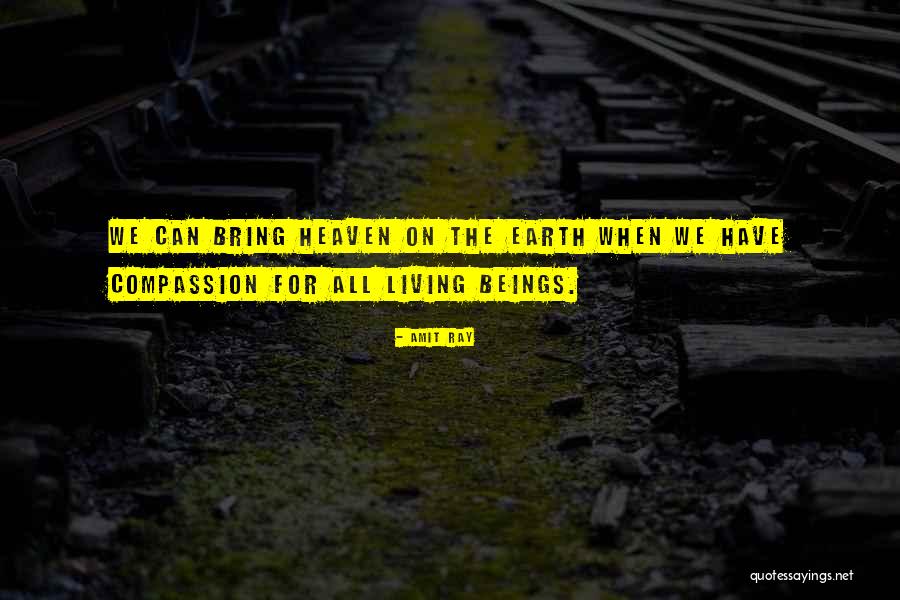 All Living Beings Quotes By Amit Ray All Living Beings Quotes By Amit Ray