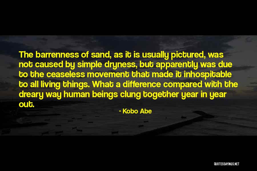 All Living Beings Quotes By Kobo Abe All Living Beings Quotes By Kobo Abe