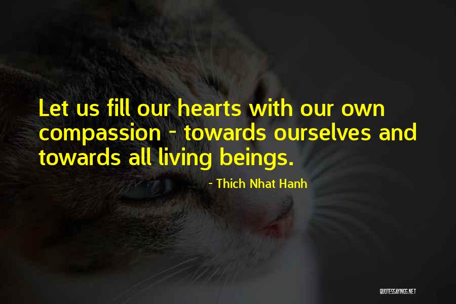 All Living Beings Quotes By Thich Nhat Hanh All Living Beings Quotes By Thich Nhat Hanh
