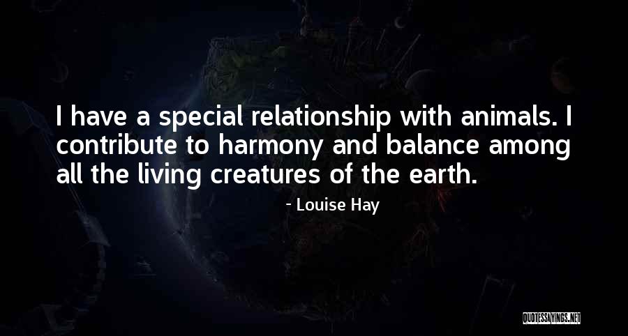 All Living Creatures Quotes By Louise Hay