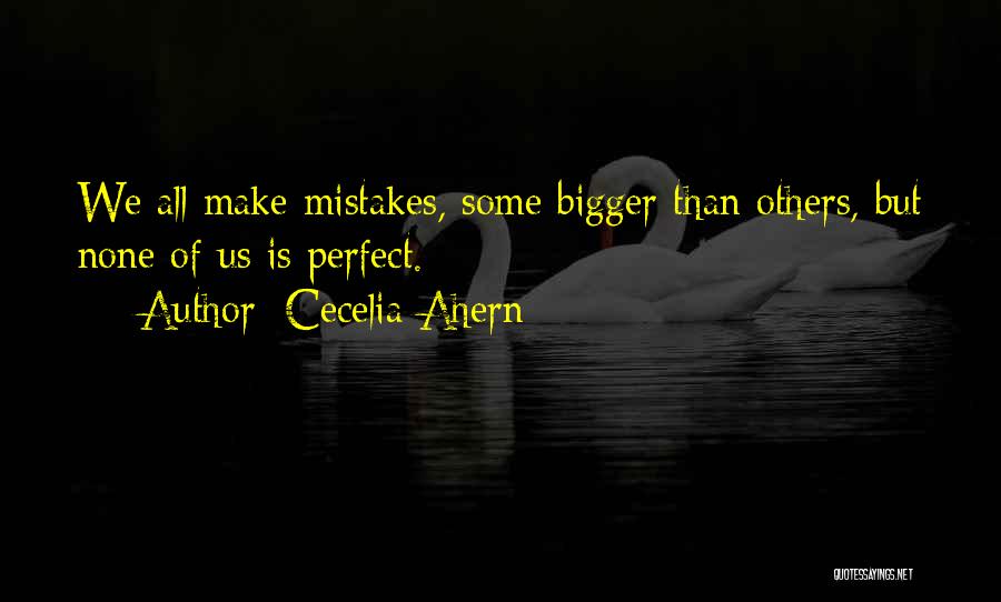 All Make Mistakes Quotes By Cecelia Ahern