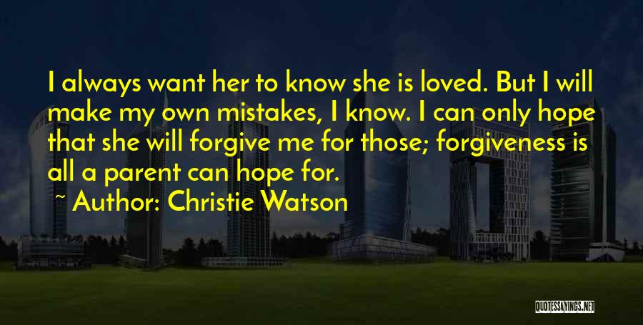 All Make Mistakes Quotes By Christie Watson