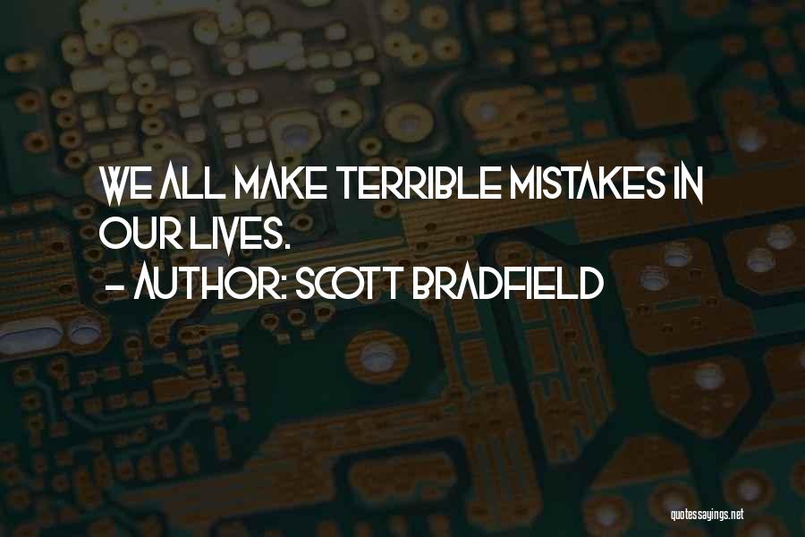 All Make Mistakes Quotes By Scott Bradfield