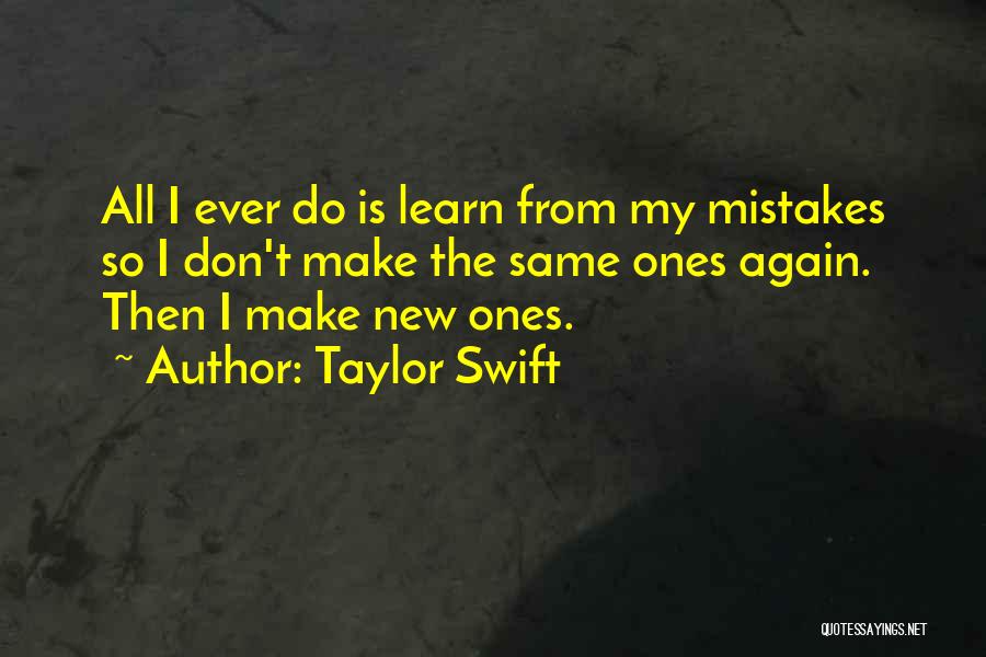 All Make Mistakes Quotes By Taylor Swift