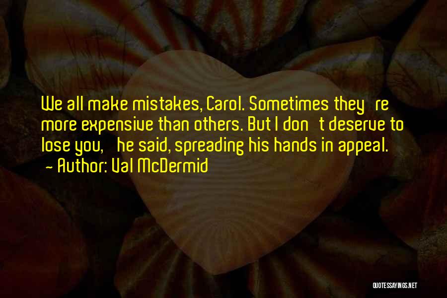 All Make Mistakes Quotes By Val McDermid