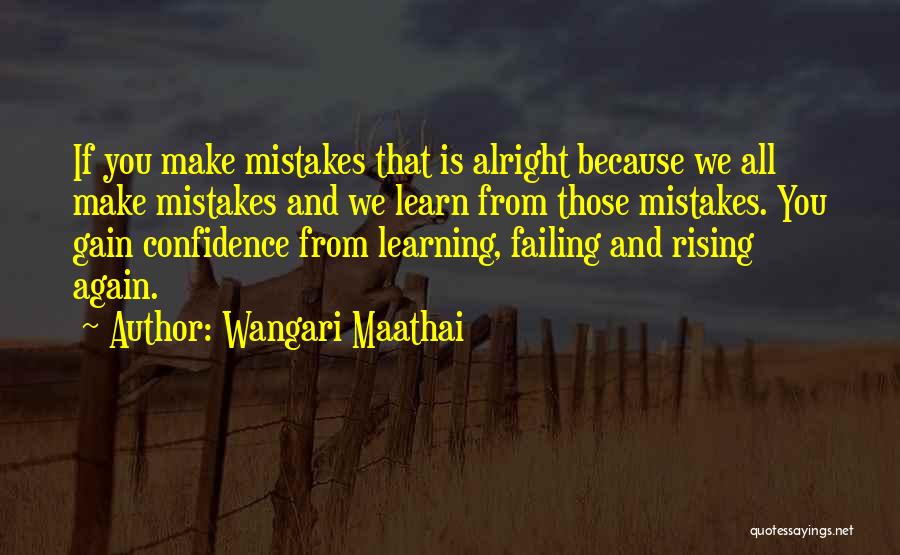 All Make Mistakes Quotes By Wangari Maathai