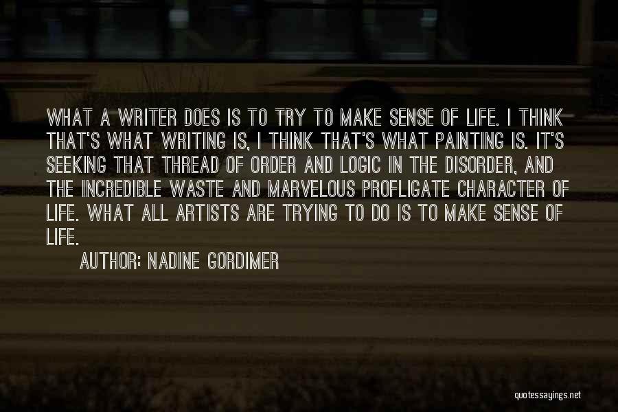 All Make Sense Quotes By Nadine Gordimer