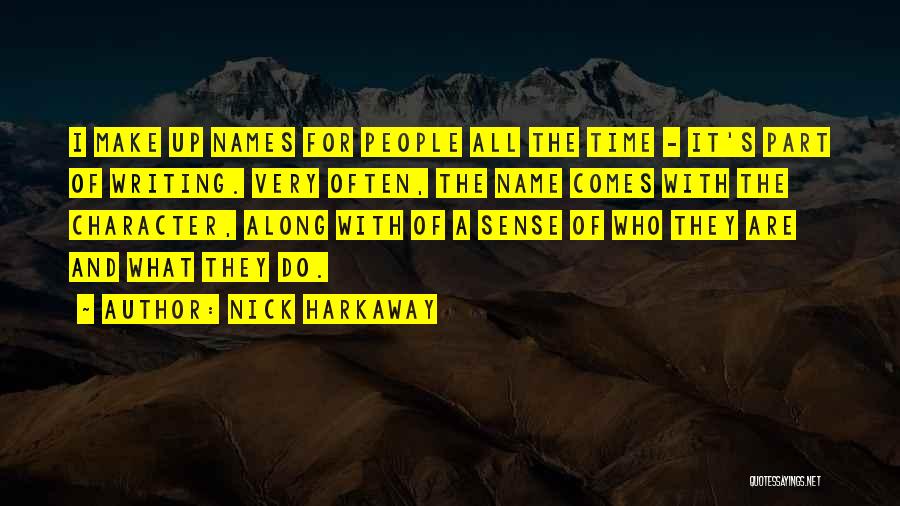 All Make Sense Quotes By Nick Harkaway